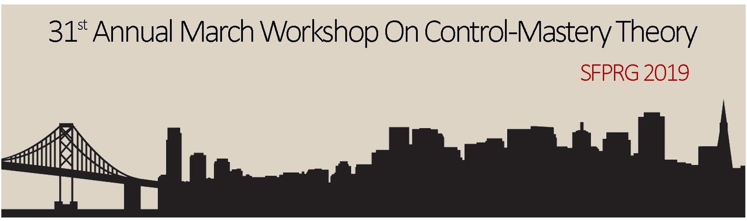 31° Annual March Workshop On Control-Mastery Theory (2019)